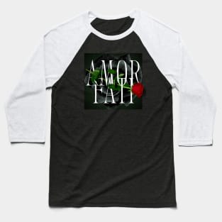 Amor Fati - Rose and Love of Fate Design Baseball T-Shirt